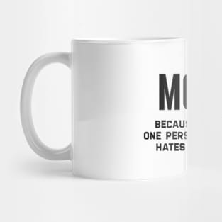 Moist Because At Least One Person You Know Hates This Word Mug